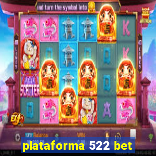 plataforma 522 bet